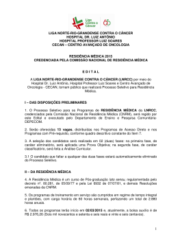 Confira o edital - Liga Norte Riograndense Contra o C&acirc;ncer