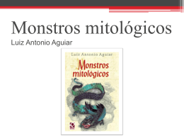 Monstros mitológicos Luiz Antonio Aguiar