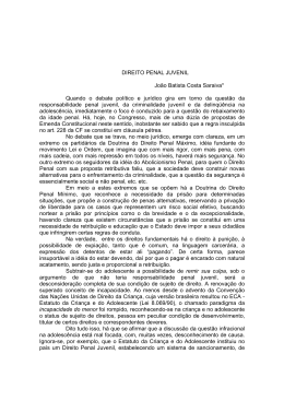 DIREITO PENAL JUVENIL Jo&atilde;o Batista Costa Saraiva* Quando o