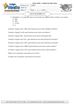 1) Identifique se os compostos abaixo s&atilde;o formados por liga&ccedil;&otilde;es