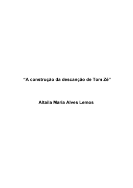 “A construção da descanção de Tom Zé” Altaila Maria Alves Lemos