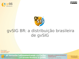 gvSIG BR: a distribuição brasileira de gvSIG