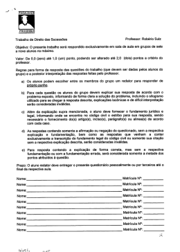 Objetivo: O presente trabalho será respondido exclusivamente em