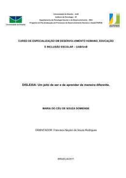 DISLEXIA: Um jeito de ser e de aprender de maneira diferente.