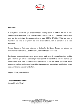 2 Prezados, &Eacute; com grande satisfa&ccedil;&atilde;o que apresentamos o Balan&ccedil;o