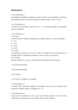 QUI 6A aula 11 11.01) Alternativa C As liga&ccedil;&otilde;es de hidrog&ecirc;nio