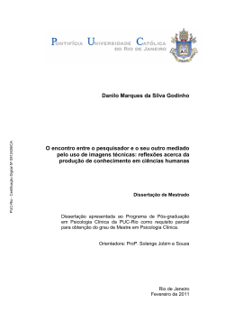 Danilo Marques da Silva Godinho O encontro entre o pesquisador e