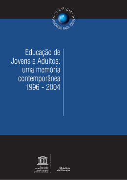 Educa&ccedil;&atilde;o de Jovens e Adultos: uma mem&oacute;ria contempor&acirc;nea