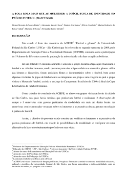 A BOLA ROLA MAIS QUE AS MULHERES: A DIF&Iacute;CIL BUSCA