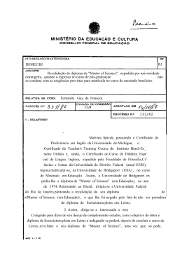 2. Assim, dirige-se a interessada a este Colegiado para dizer do seu