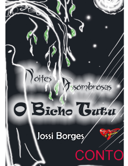 Jossi Borges - Noites Assombrosas &ndash; O Bicho Tutu