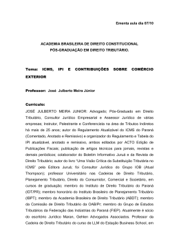 IPI, ICMS e Contribuições sobre comércio exterior.