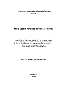 Ind&uacute;stria farmac&ecirc;utica, propriedade intelectual e acesso a