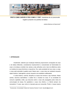 PRETO COMO CARV&Atilde;O E FEIO COMO O &ldquo;C&Atilde;O&rdquo;: desdobras de um