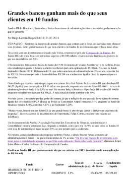 Grandes bancos ganham mais do que seus clientes em 10 fundos