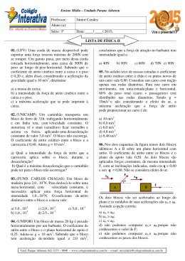 01. (UFV) Uma corda de massa desprez&iacute;vel pode suportar uma
