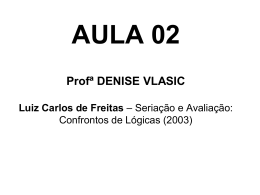 Luiz Carlos de Freitas – Seriação e Avaliação: Confrontos de