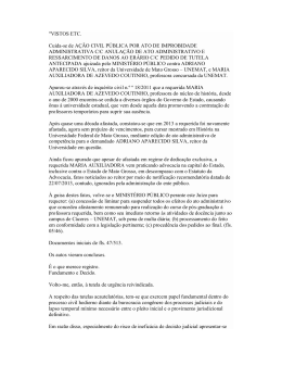 "VISTOS ETC. Cuida-se de A&Ccedil;&Atilde;O CIVIL P&Uacute;BLICA POR ATO DE