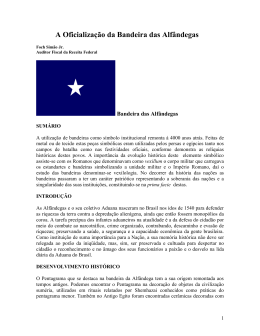 A Oficializa&ccedil;&atilde;o da Bandeira das Alf&acirc;ndegas