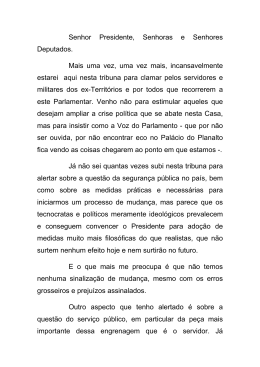 Senhor Presidente, Senhoras e Senhores Deputados. Mais uma vez