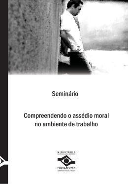 Compreendendo o Ass&eacute;dio Moral no ambiente de trabalho
