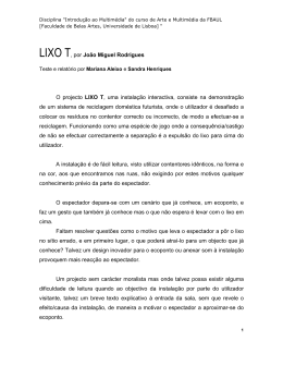 LIXO T, por João Miguel Rodrigues O projecto LIXO T, uma