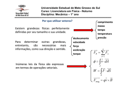 Por que utilizar vetores? Para determinar outras - F&iacute;sica