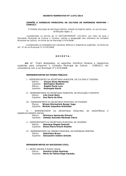 Ficam designados, os seguintes membros titulares e respectivos