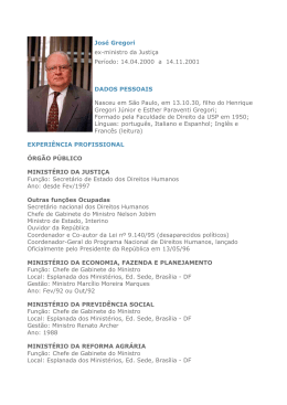 José Gregori ex-ministro da Justiça Período: 14.04.2000 a 14.11