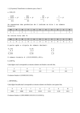1. (2,0 pontos) Transforme os números para a base 2: a. 1345,125