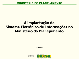 A implantação do Sistema Eletrônico de Informações no Ministério