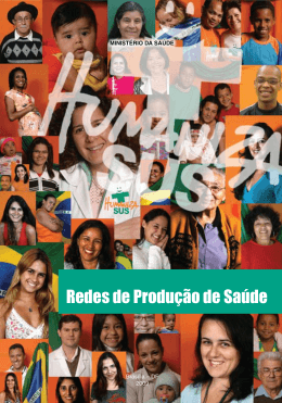 HumanizaSUS: redes de produção de saúde, 2009.