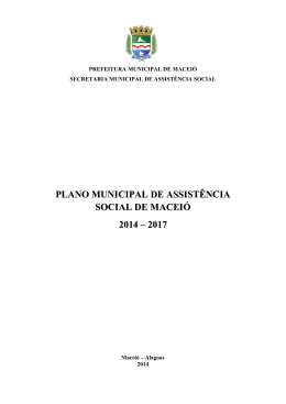 plano municipal de assist&ecirc;ncia social de macei&oacute; 2014 &ndash; 2017