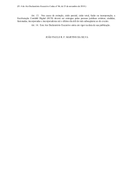 Art. 13. Nos casos de extin&ccedil;&atilde;o, cis&atilde;o parcial, cis&atilde;o total, fus&atilde;o ou