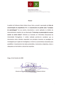 A pedido da Professora Maria Helena Sousa Vieira, procedi à