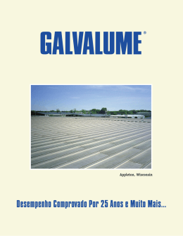 Galvalume - Desempenho comprovado por 25 anos e muito mais.