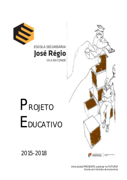 Projeto Educativo(15-18) - Escola Secund&aacute;ria Jos&eacute; R&eacute;gio