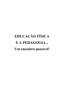 EDUCA&Ccedil;&Atilde;O F&Iacute;SICA E A PEDAGOGIA... Um encontro poss&iacute;vel!