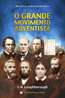 O Grande Movimento Adventista - Centro de Pesquisas Ellen G. White