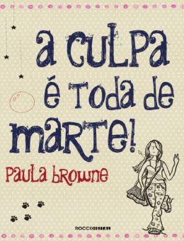 A Culpa &eacute; Toda de Marte!