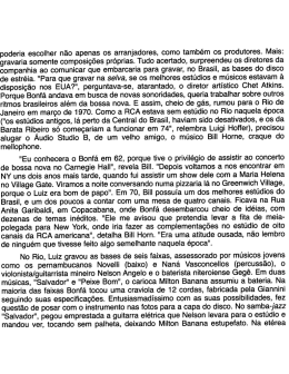 poderia escolher não apenas os arranjadores, como também os