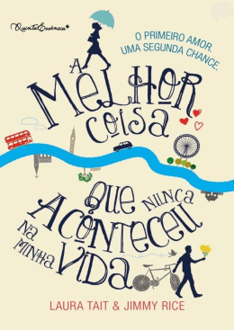 A Melhor Coisa que Nunca Aconteceu na minha Vida