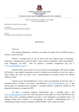 SENTEN&Ccedil;A Vistos etc. N&atilde;o obstante dispensado o relat&oacute;rio, nos
