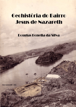 SILVA, Douglas Bonella da. Geohist&oacute;ria do Bairro Jesus
