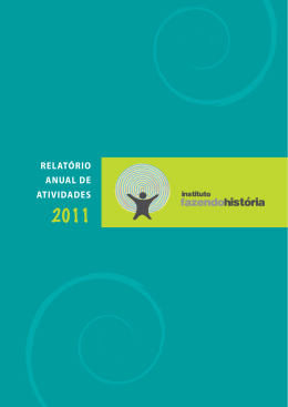 Instituto Fazendo Hist&oacute;ria :: Relat&oacute;rio Anual 2011