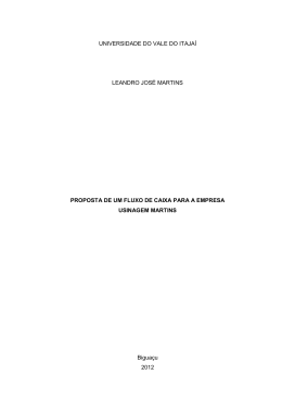 Como a empresa não possui fluxo de caixa estruturado, o