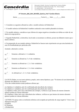 1- Considere as seguintes afirmativas sobre o modelo at&ocirc;mico de