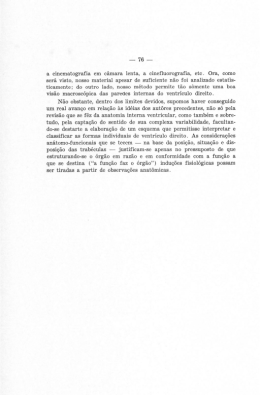 a cinematografia em c&acirc;mara lenta, a cinefluorografia, etc. Ora, como