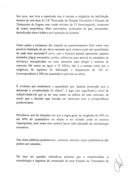 Isto pois, nos leva a conclusão que e` correta a exigência de