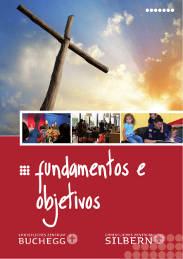 fundamentos e objetivos - Christliches Zentrum Buchegg